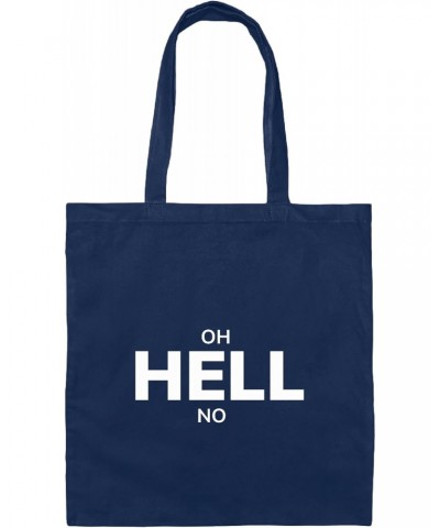 Oh Hell No Bold Gift Idea Merchandise for Teens and Adults Navy Black Multicolor Canvas Tote Bag $12.47 Totes