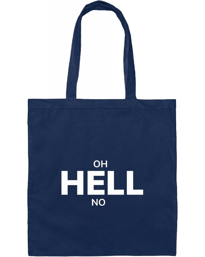 Oh Hell No Bold Gift Idea Merchandise for Teens and Adults Navy Black Multicolor Canvas Tote Bag $12.47 Totes