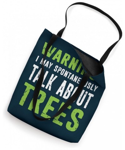 May Talk About Trees Arborist Tree Climbing Distressed Tote Bag $15.34 Totes