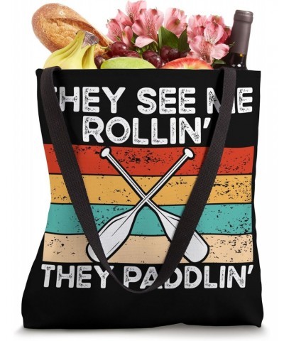 They See Me Rollin' They Paddlin' Kayak Canoe Tote Bag $15.09 Totes