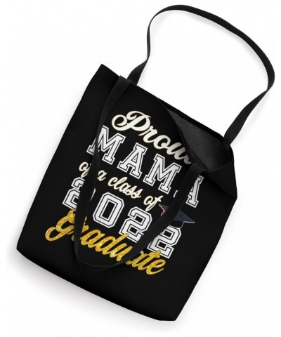 Mother of Graduate - Proud Mama of a Class of 2022 Graduate Tote Bag $16.79 Totes