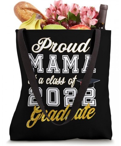 Mother of Graduate - Proud Mama of a Class of 2022 Graduate Tote Bag $16.79 Totes