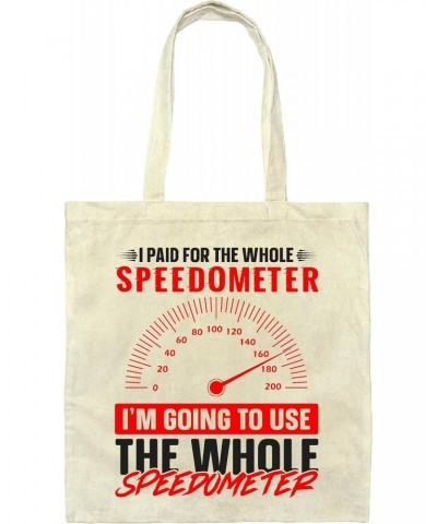 Humorous Gift for Motorcycle Racers I Paid for the Whole Speedometer Natural White Multicolor Canvas Tote Bag $16.52 Totes