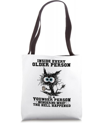 Inside every older person is a younger person wondering Tote Bag $12.00 Totes