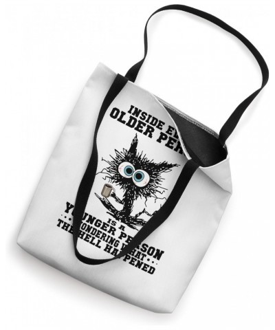 Inside every older person is a younger person wondering Tote Bag $12.00 Totes