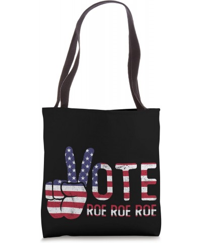 Roe Roe Roe Your Vote Roe Roe Roe peace USA flag Tote Bag $12.42 Totes