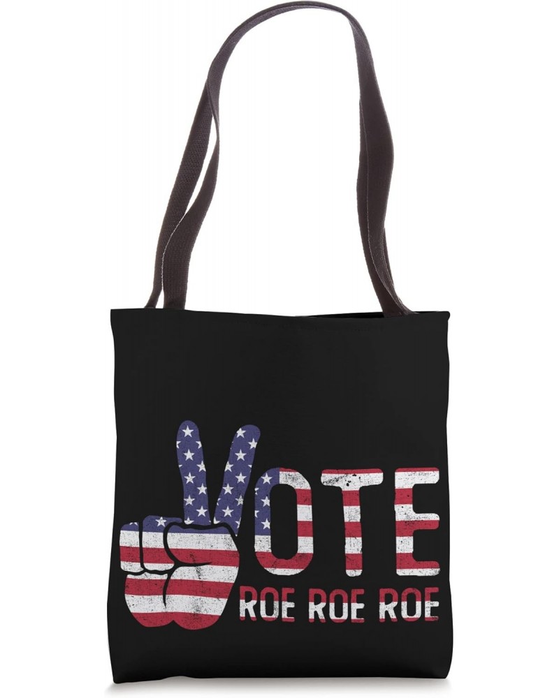 Roe Roe Roe Your Vote Roe Roe Roe peace USA flag Tote Bag $12.42 Totes