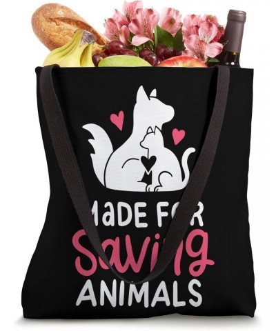 Made For Saving Animals I Rescuer I Veterinarian Tote Bag $11.04 Totes